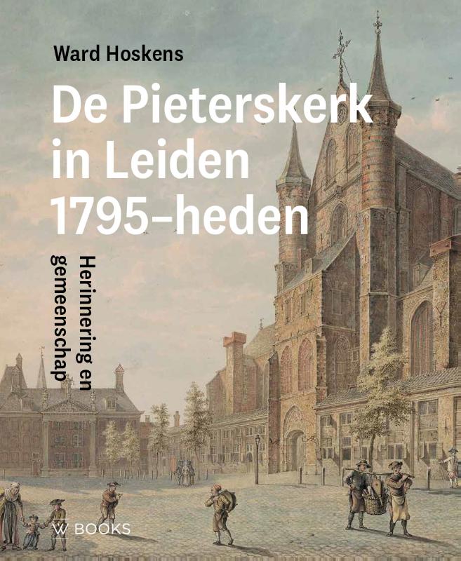 Omslag van Pieterskerk Leiden 1795-heden