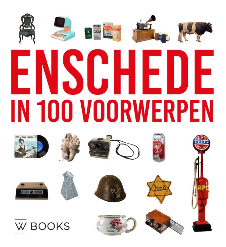 Omslag van Enschede in 100 voorwerpen