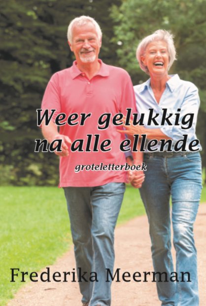 Omslag van Weer gelukkig na alle ellende - Groteletterboek
