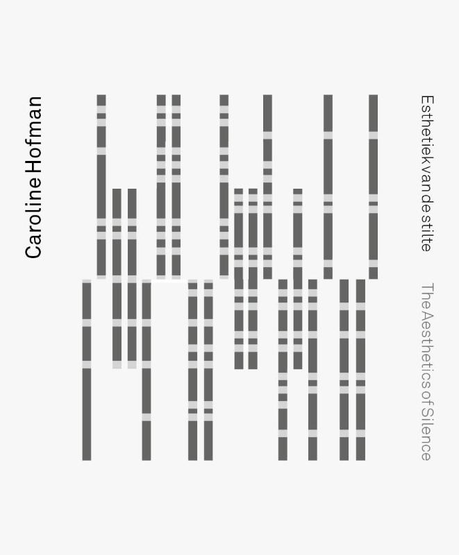 Omslag van Caroline Hofman - Esthetiek van de stilte / The Aesthetics of Silence