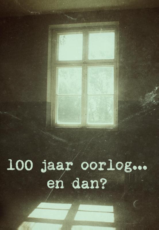 Omslag van 100 jaar oorlog... En dan?
