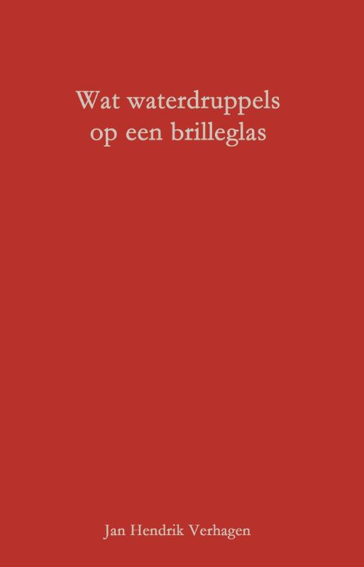 Omslag van Wat waterdruppels op een brilleglas