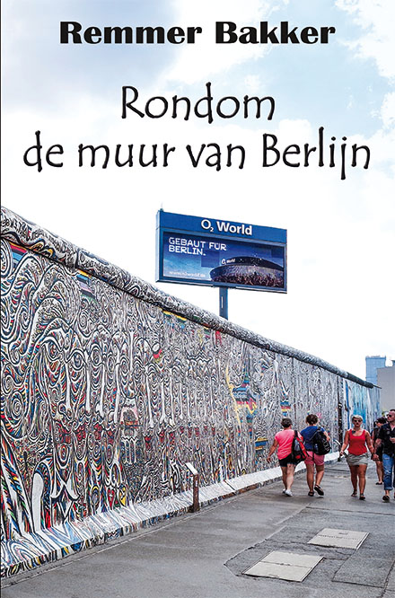 Omslag van Rondom de muur van Berlijn
