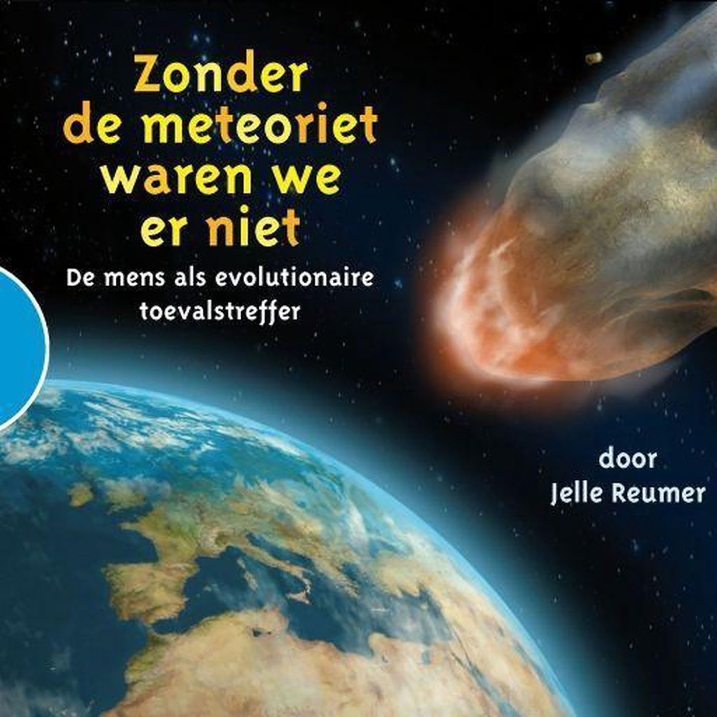 Omslag van Zonder de meteoriet waren we er niet