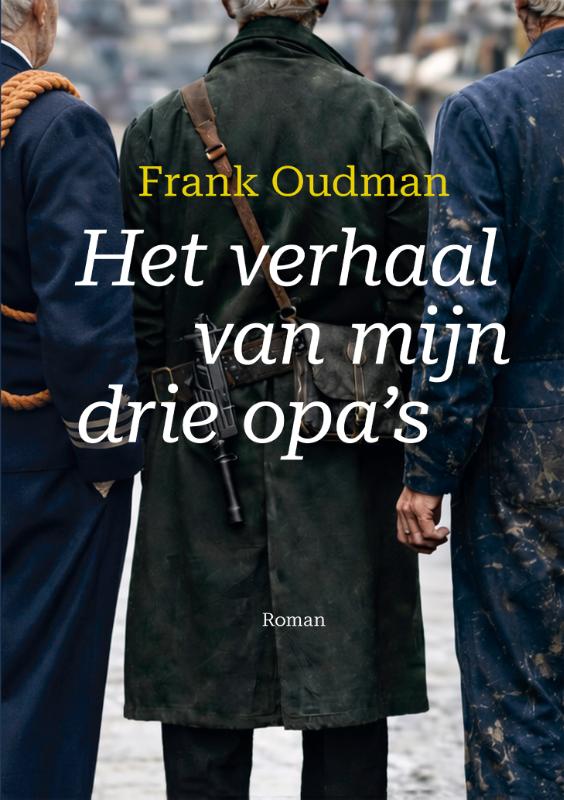 Omslag van Het verhaal van mijn drie opa's