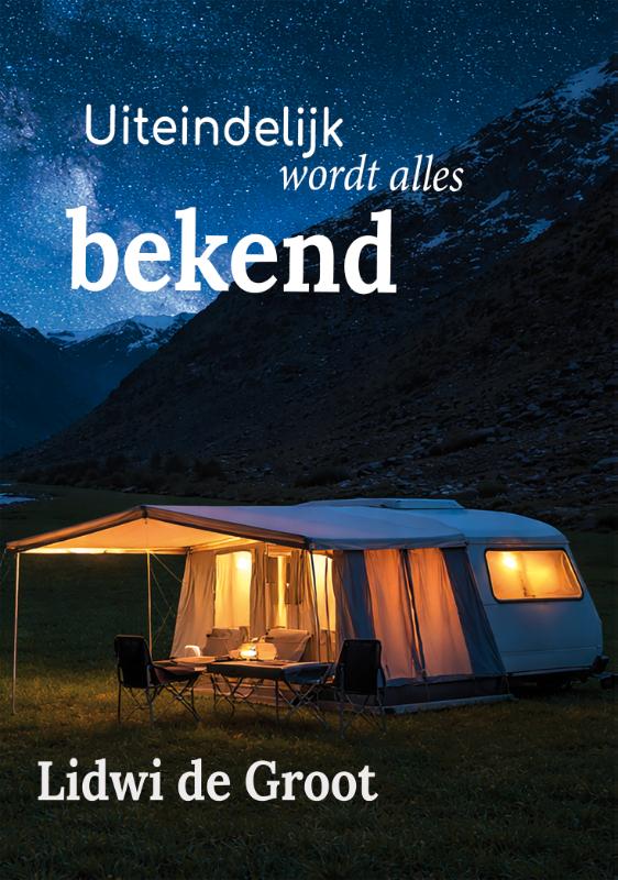 Omslag van Uiteindelijk wordt alles bekend