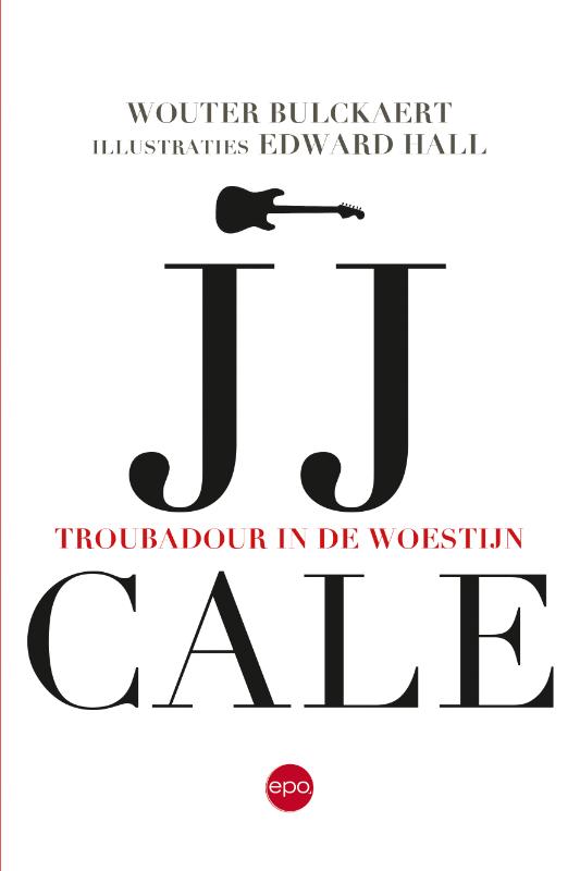 Omslag van JJ Cale. Troubadour in de woestijn