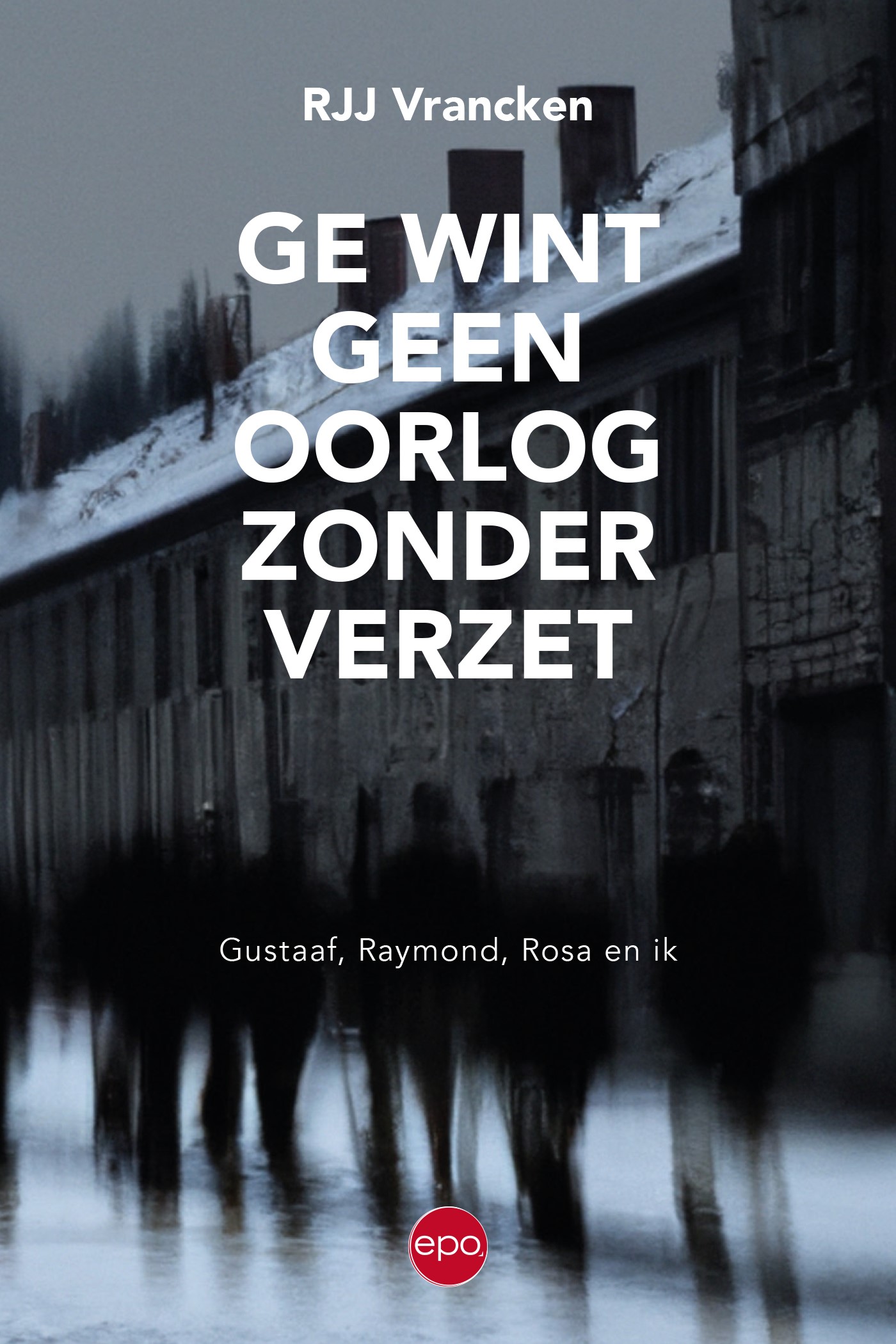 Omslag van Ge wint geen oorlog zonder verzet