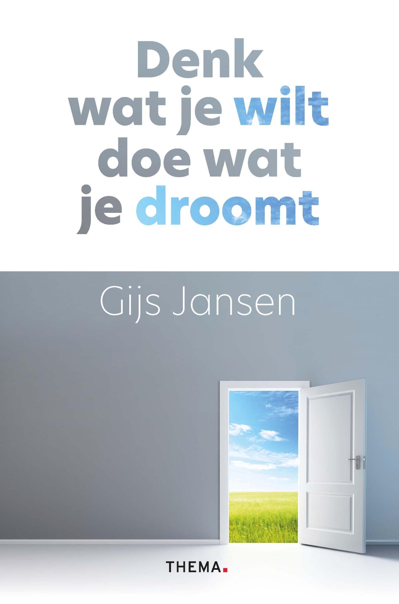 Omslag van Denk wat je wilt, doe wat je droomt