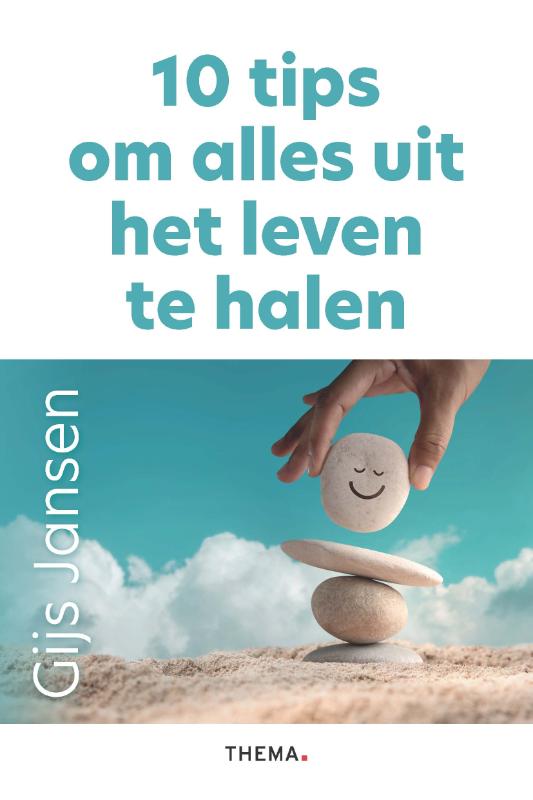 Omslag van 10 tips om alles uit het leven te halen