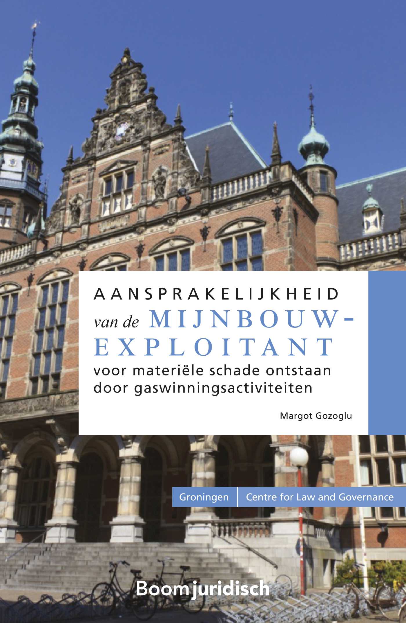 Omslag van Aansprakelijkheid van de mijnbouwexploitant voor materiële schade ontstaan door gaswinningsactiviteiten