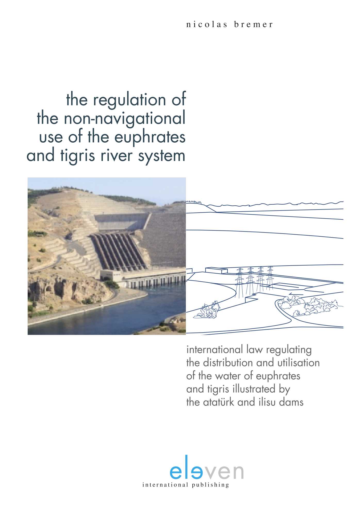 Omslag van The Regulation of the Non-Navigational Use of the Euphrates and Tigris River System