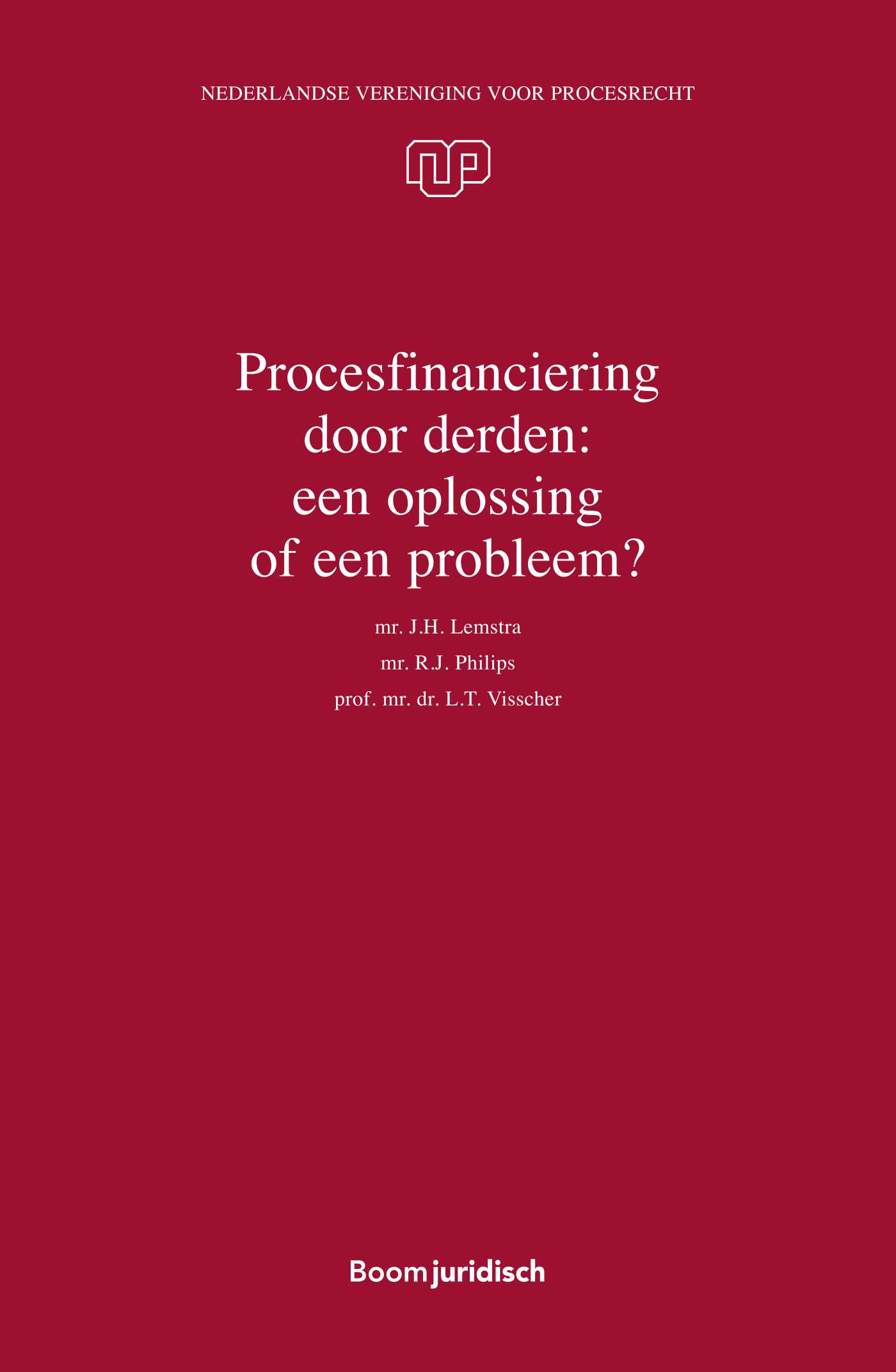 Omslag van Procesfinanciering door derden: een oplossing of een probleem?