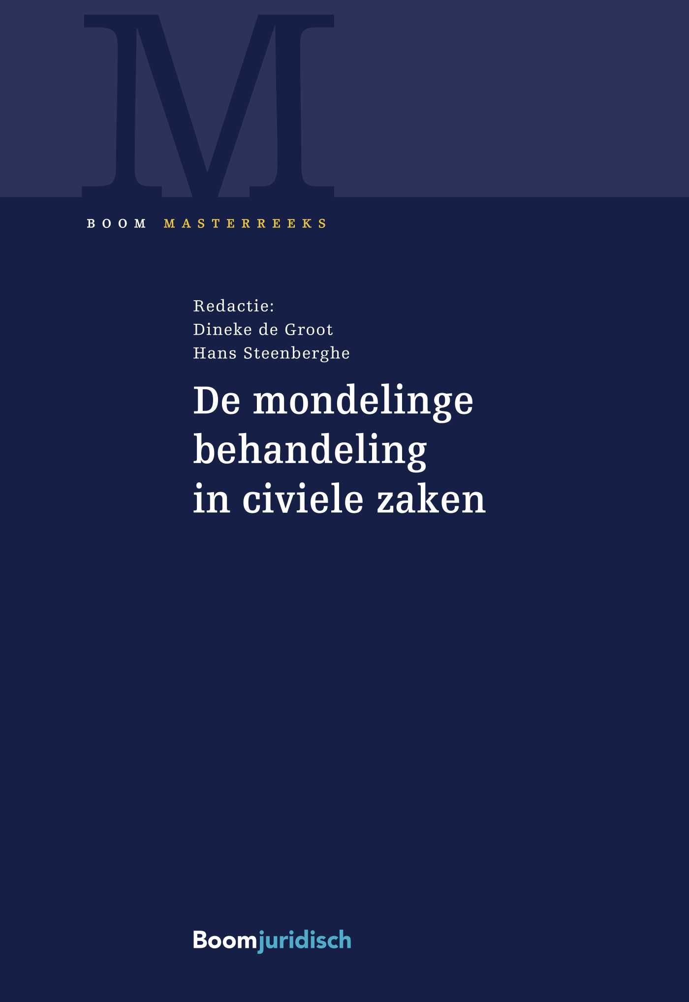 Omslag van De mondelinge behandeling in civiele zaken