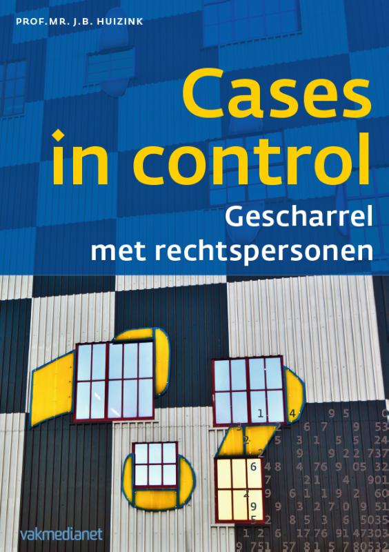 Omslag van Cases in control: gescharrel met rechtspersonen