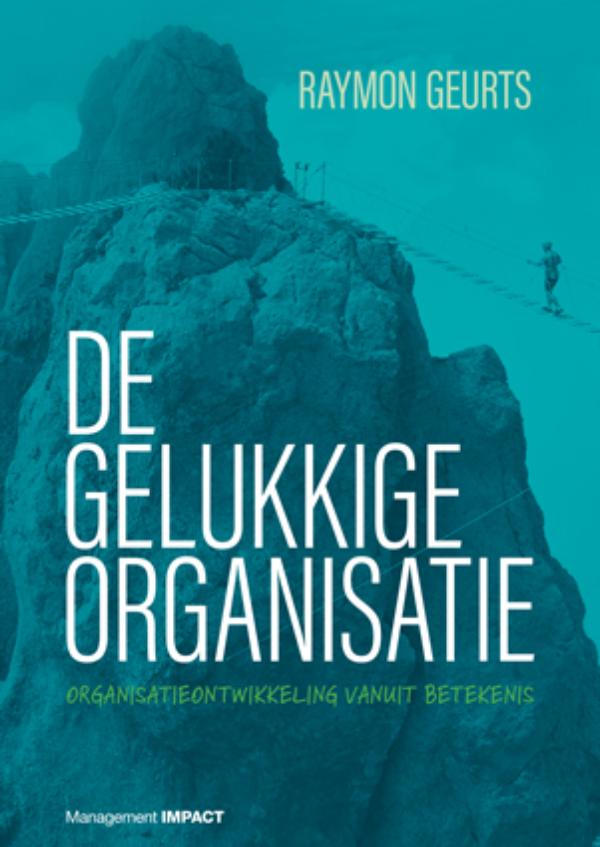 Omslag van De gelukkige organisatie
