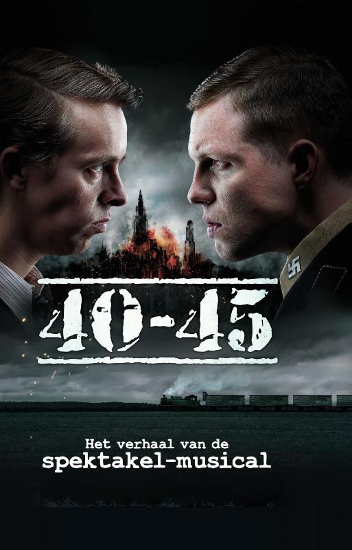 Omslag van 40-45 : Het verhaal van de Spektakel-musical