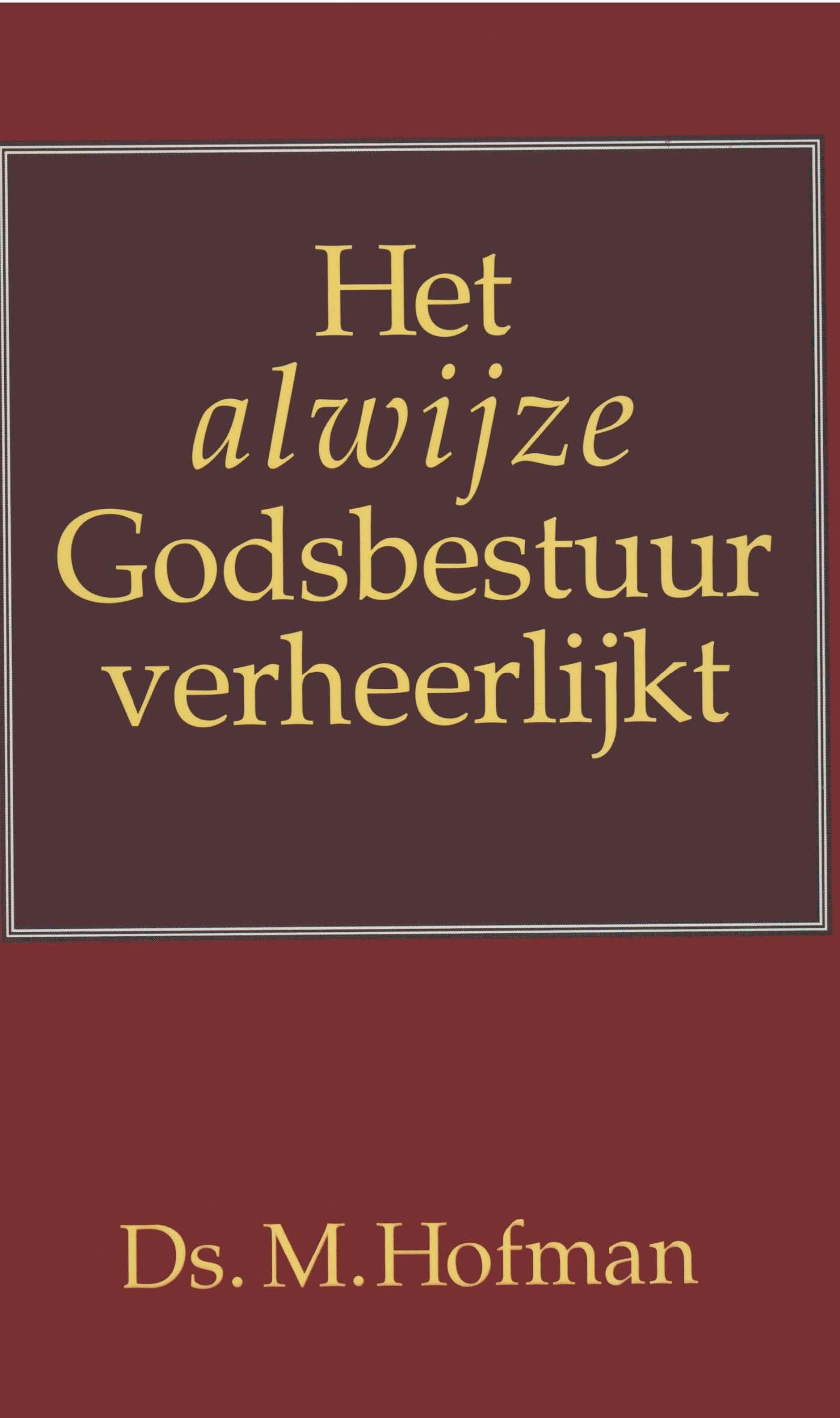 Omslag van Het alwijze Godsbestuur verheerlijkt
