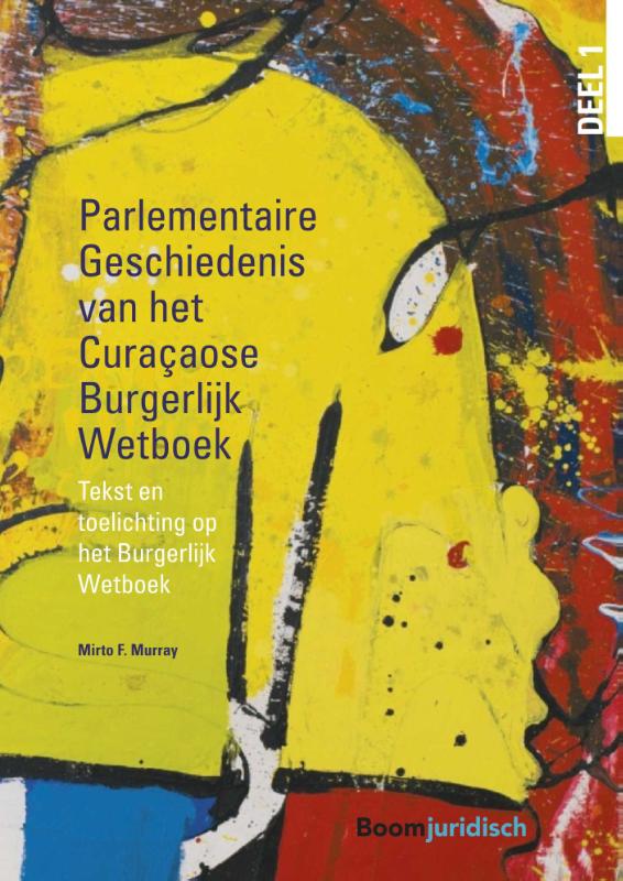 Omslag van Parlementaire Geschiedenis van het Curaçaose Burgerlijk Wetboek