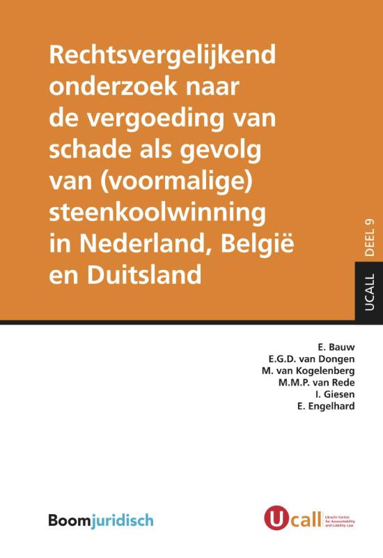 Omslag van Rechtsvergelijkend onderzoek naar de vergoeding van schade als gevolg van (voormalige) steenkoolwinning in Nederland, België en Duitsland