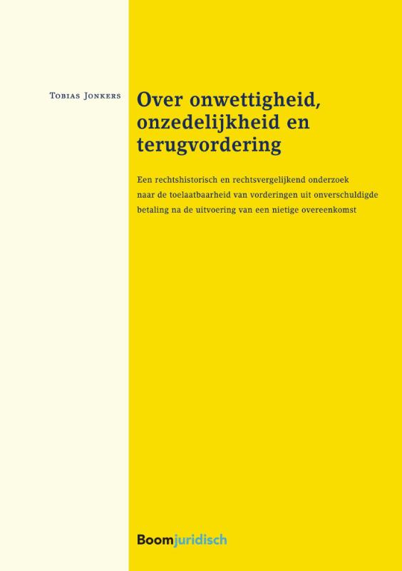Omslag van Over onwettigheid, onzedelijkheid en terugvorderingnietigheid en terugvordering