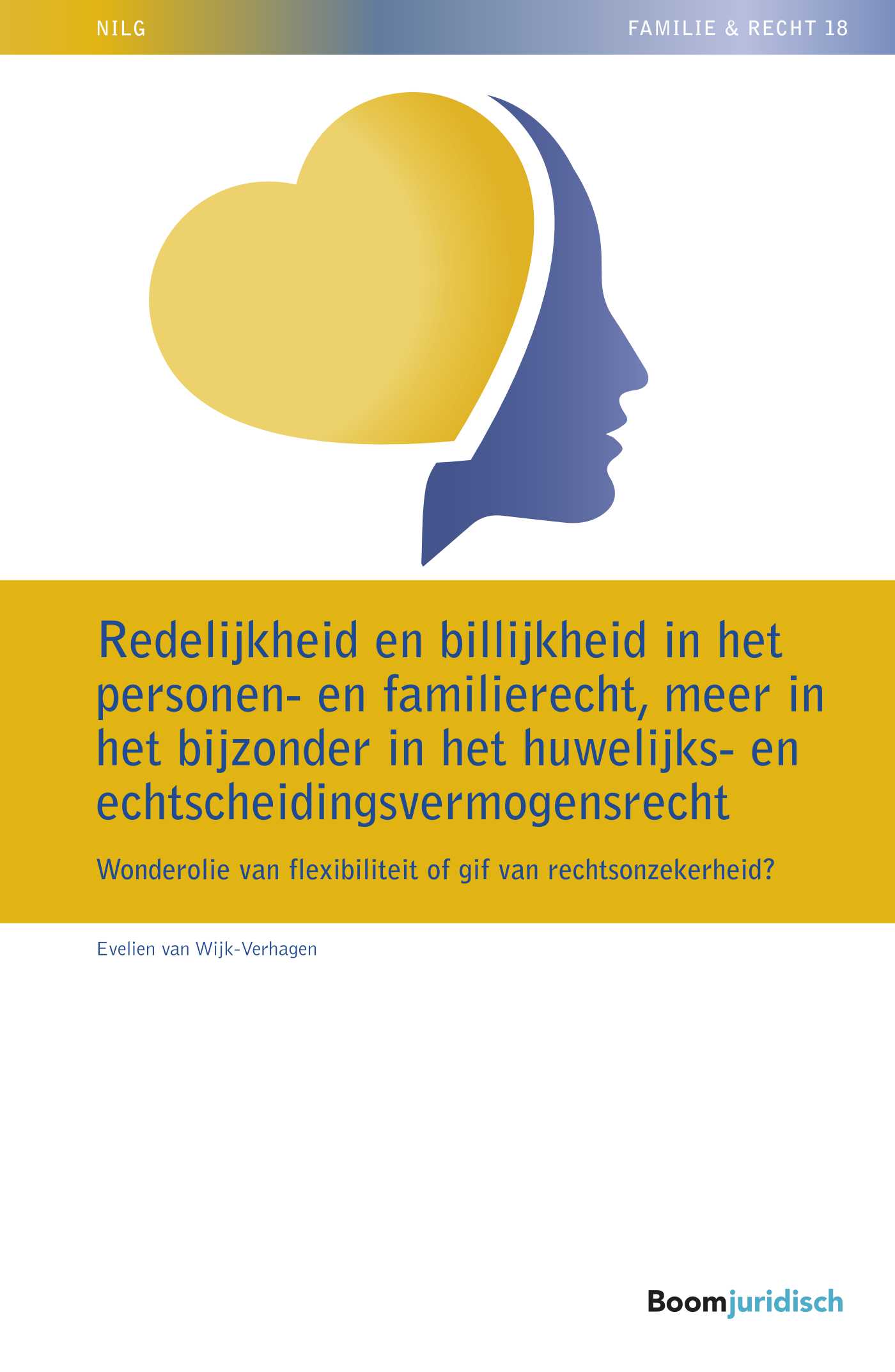 Omslag van Redelijkheid en billijkheid in het personen- en familierecht, meer in het bijzonder in het huwelijks- en echtscheidingsvermogensrecht