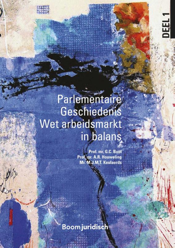 Omslag van Parlementaire Geschiedenis Wet arbeidsmarkt in balans