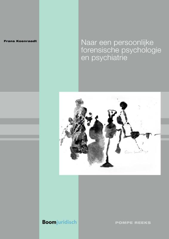 Omslag van Naar een persoonlijke forensische psychologie en psychiatrie