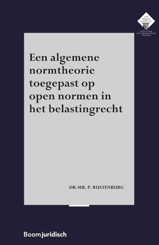 Omslag van Een algemene normtheorie toegepast op open normen in het belastingrecht