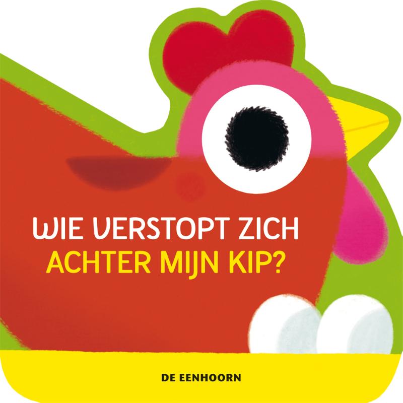 Omslag van Wie verstopt zich achter mijn kip?