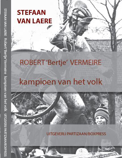 Omslag van Robert ‘Bertje’ Vermeire – kampioen van het volk
