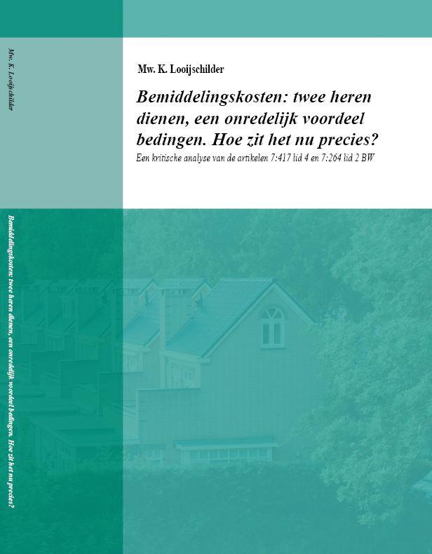 Omslag van Bemiddelingskosten: twee heren dienen, een onredelijk voordeel bedingen. Hoe zit het nu precies?