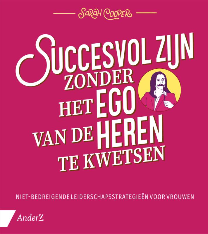 Omslag van Succesvol zijn zonder het ego van de heren te kwetsen
