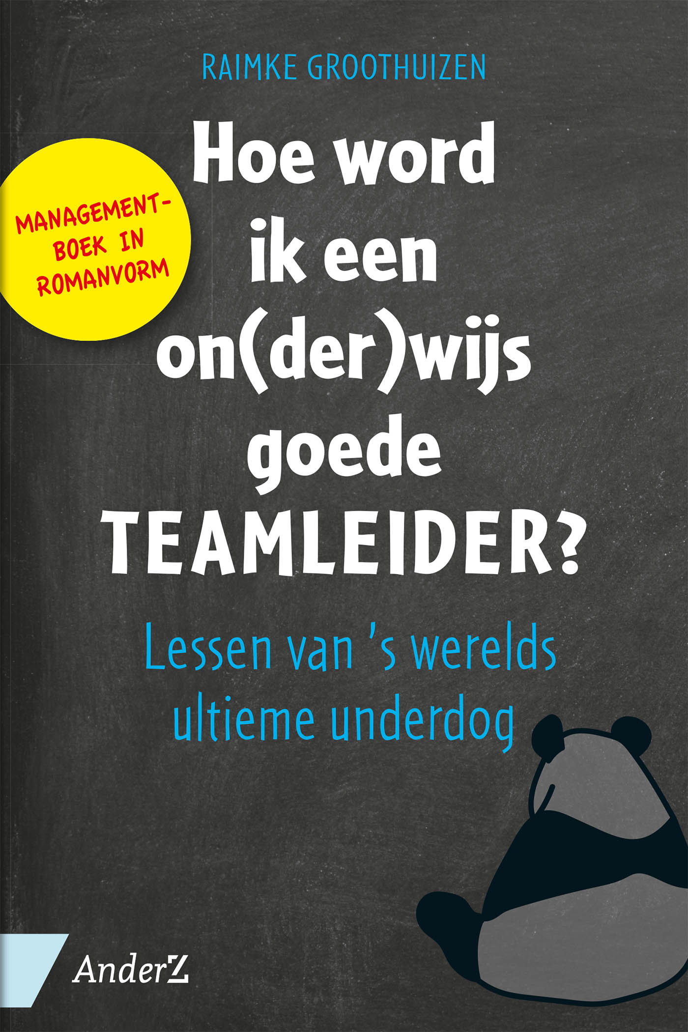 Omslag van Hoe word ik een on(der)wijs goede teamleider?