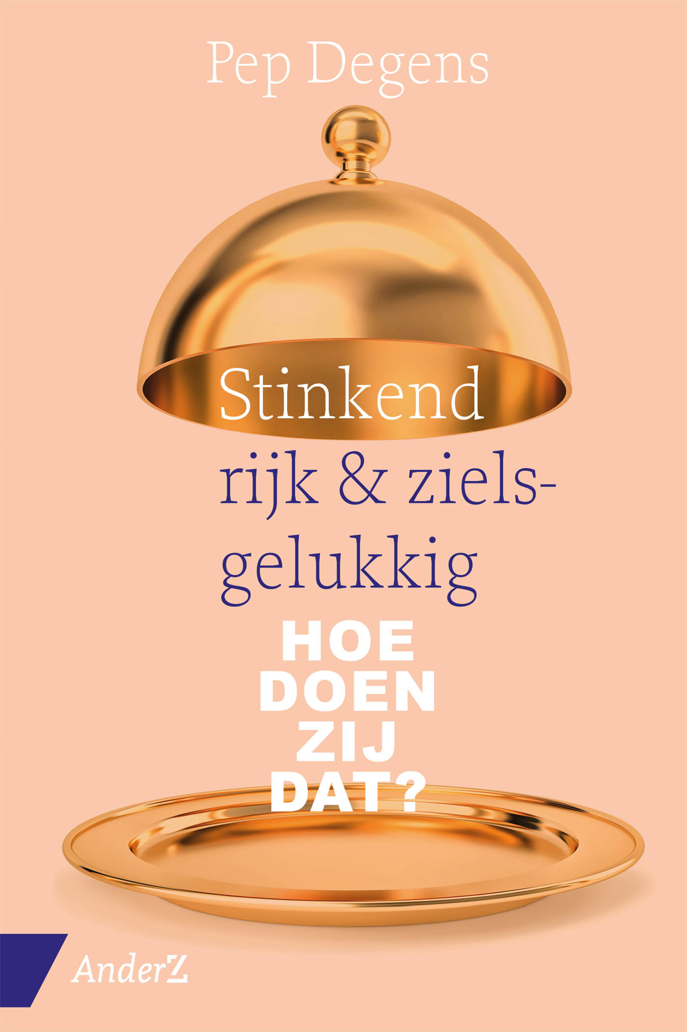 Omslag van Stinkend rijk & zielsgelukkig