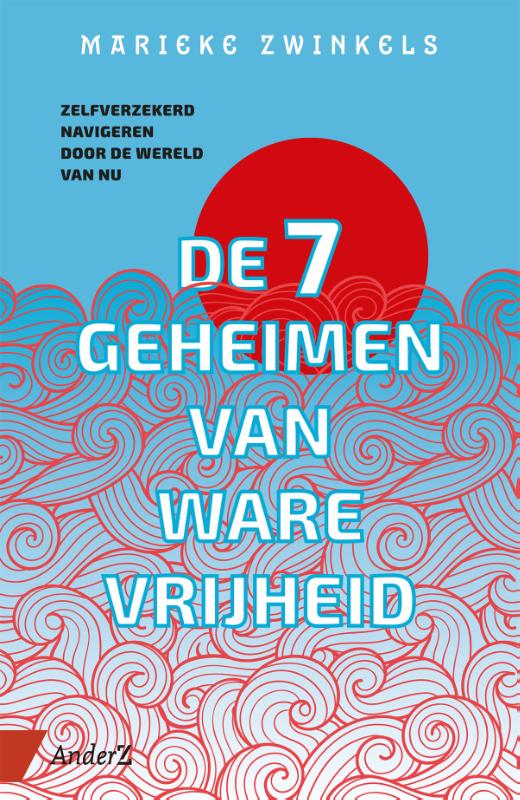 Omslag van De zeven geheimen van ware vrijheid