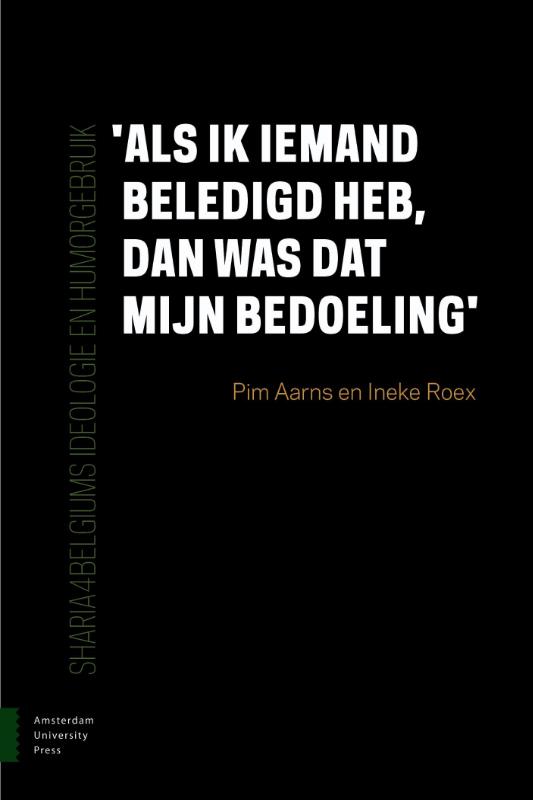 Omslag van Als ik iemand beledigd heb, dan was dat mijn bedoeling