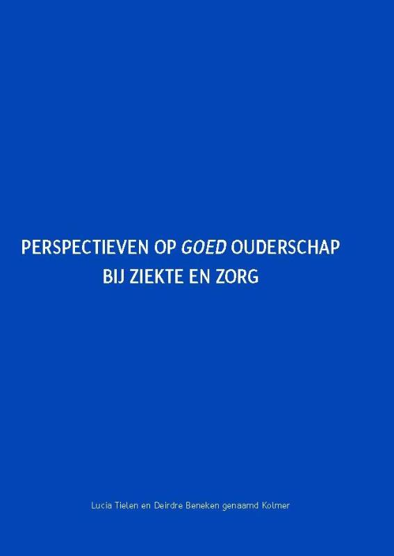 Omslag van Perspectieven op goed ouderschap bij ziekte en zorg