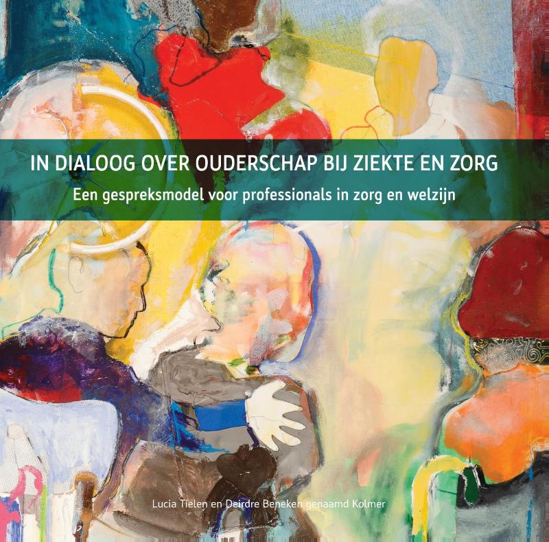 Omslag van In dialoog over ouderschap bij ziekte en zorg