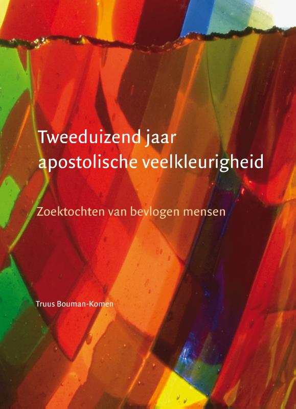 Omslag van Tweeduizend jaar apostolische veelkleurigheid