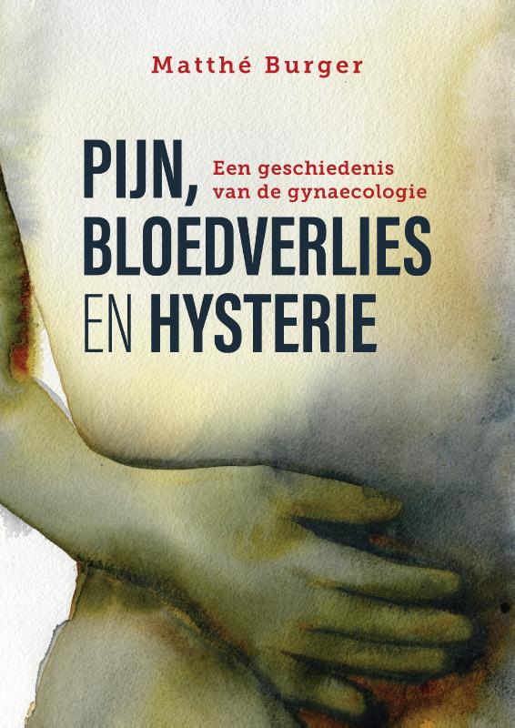 Omslag van Pijn, bloedverlies en hysterie