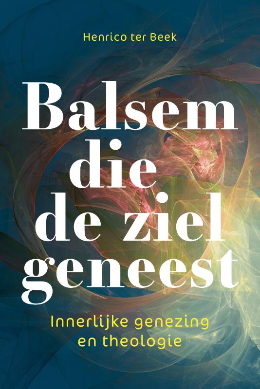 Omslag van Balsem die de ziel geneest