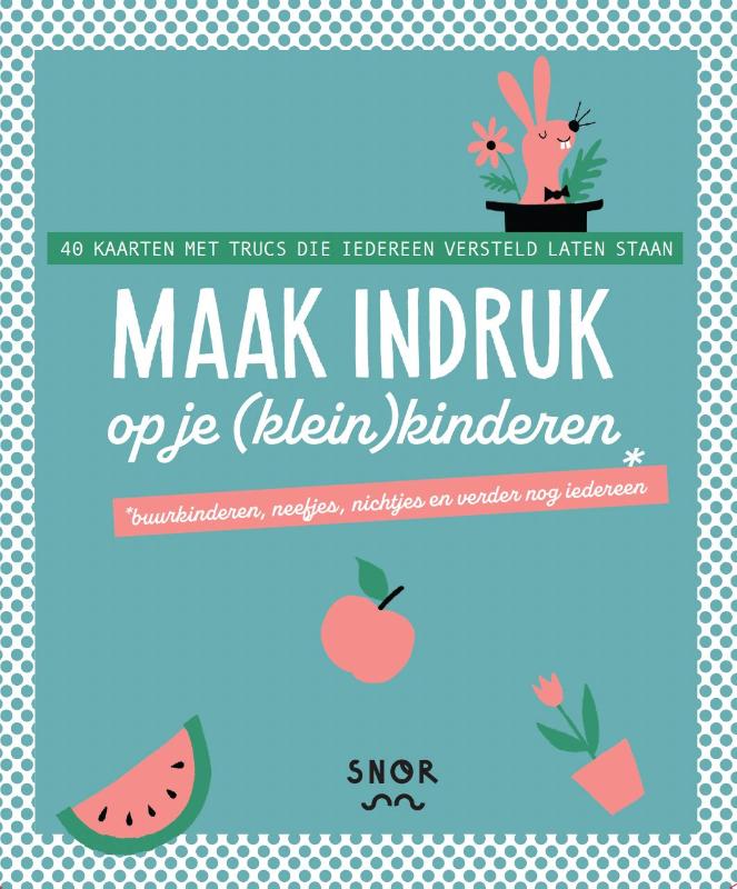 Omslag van Maak indruk op je (klein)kinderen