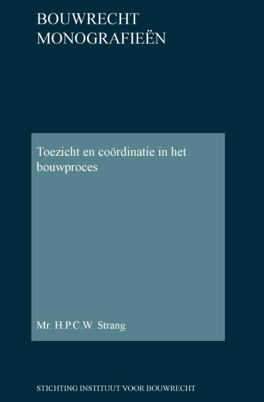 Omslag van Toezicht en coördinatie in het bouwproces