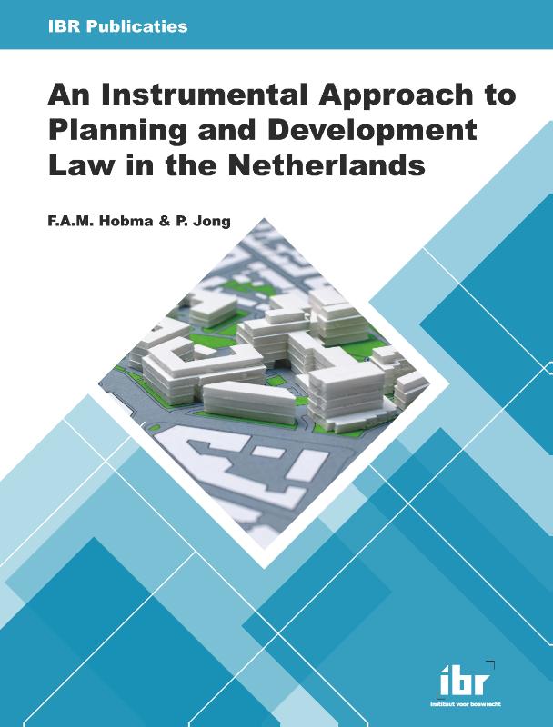 Omslag van An Instrumental Approach to Planning and Development Law in the Netherlands