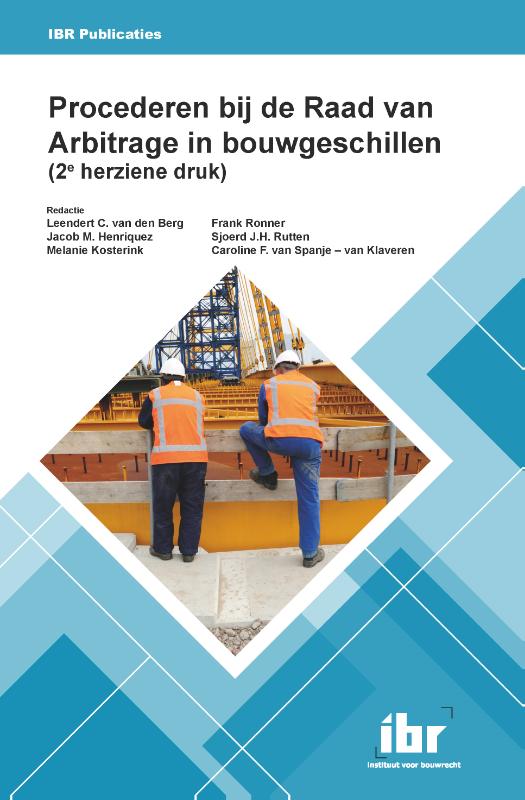 Omslag van Procederen bij de Raad van Arbitrage in bouwgeschillen (2e herziene druk)