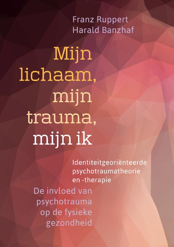Omslag van Mijn lichaam, mijn trauma, mijn ik