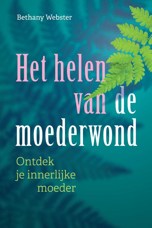 Omslag van Het helen van de moederwond