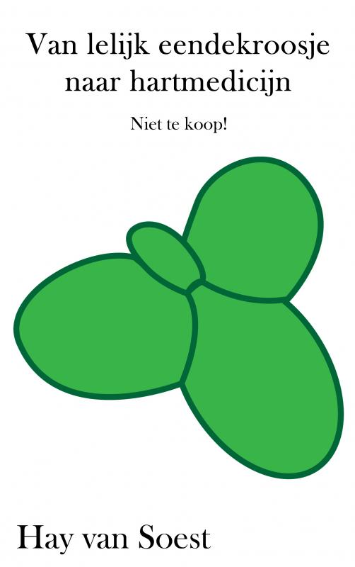 Omslag van Van lelijk eendekroosje naar hartmedicijn
