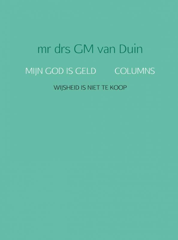Omslag van MIJN GOD IS GELD COLUMNS